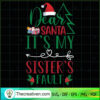 Dear Santa It Was My Sister' SVG Cut File for Cricut