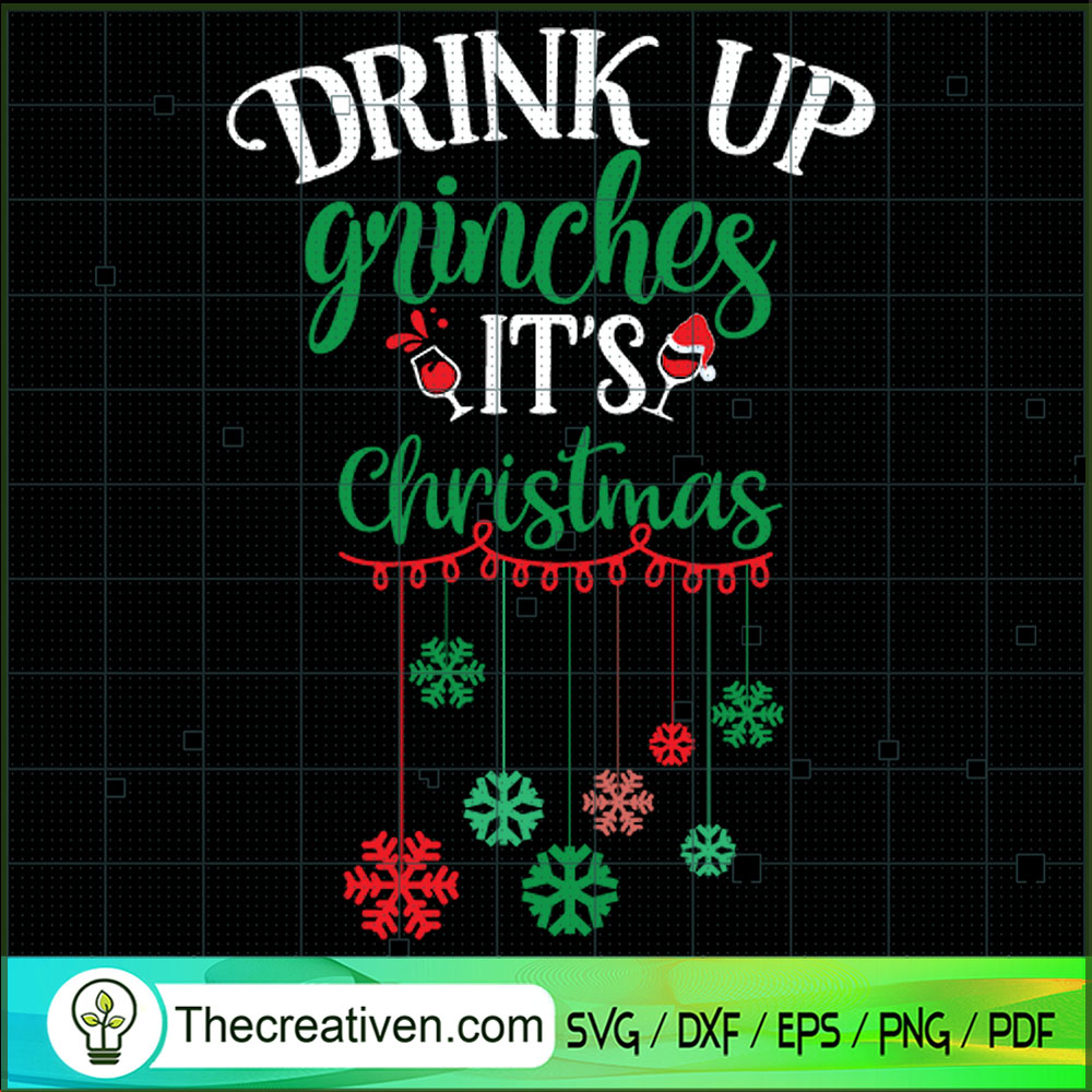 Drink Up Grinches It's Christmas SVG Cut File for Cric Design 65339 1 Drink Up Grinches It's Christmas SVG Cut File for Cric Design 65339