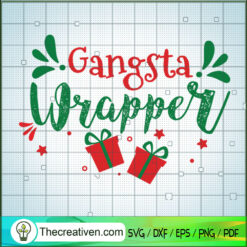 Gangsta Wrapper SVG, Quotes Christmas SVG, Christmas SVG