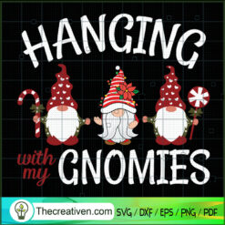 Hanging With My Gnomies SVG, Gnomes SVG, Christmas SVG