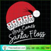 Here Comes Santa Floss SVG, Brace Christmas SVG, Christmas SVG 3 133 copy