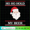 Ho Ho Hold My Beer SVG, Santa Claus SVG, Christmas SVG 2 138 copy