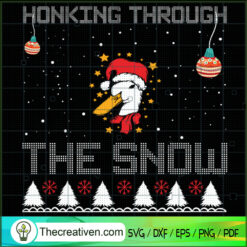 Honking Through The Snow SVG, Duck Santa SVG, Christmas SVG