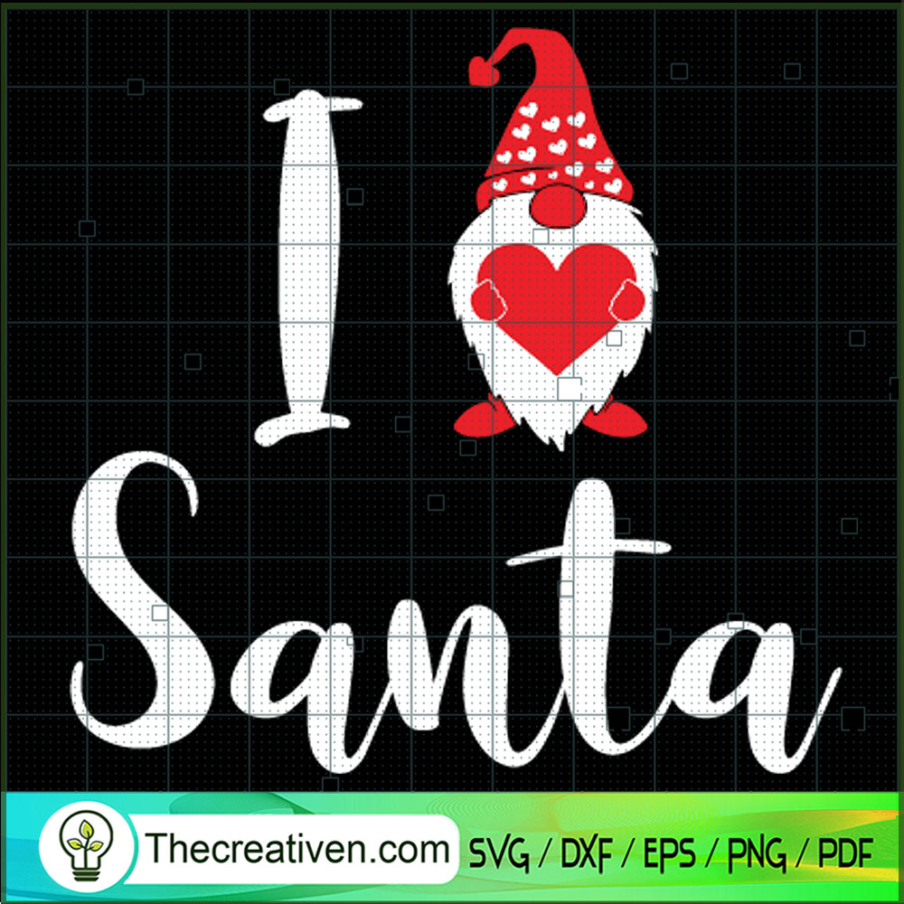 I Love Santa Gnome SVG, Gnome Christmas SVG, Love Christmas SVG 1 I Love Santa Gnome SVG, Gnome Christmas SVG, Love Christmas SVG