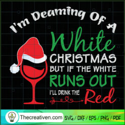 I'm Dreaming Of a White Christmas But  SVG Cut File fo Design 65417