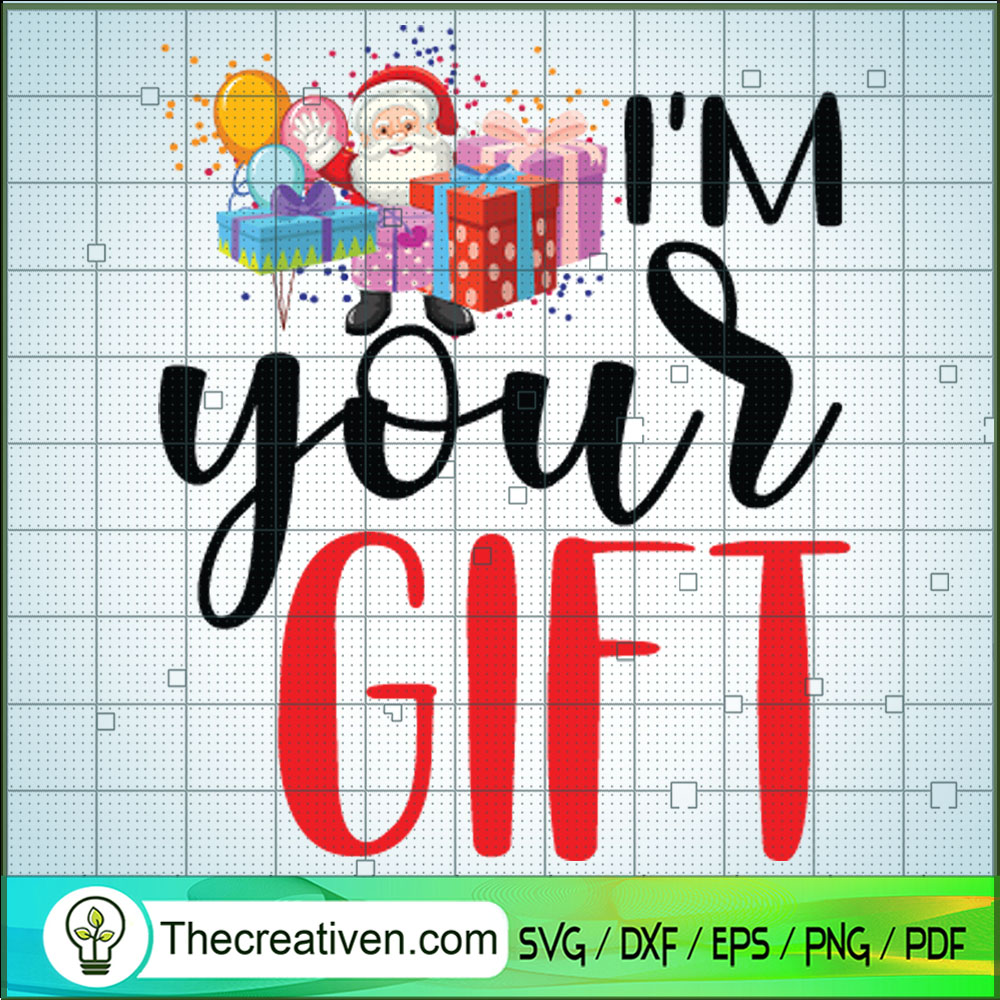 I'm Your Gift SVG, Santa Claus SVG, Christmas Gift SVG 1 I'm Your Gift SVG, Santa Claus SVG, Christmas Gift SVG