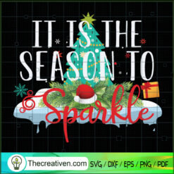 It Is The Season To Sparkle SVG Cut File for Cricut & Silhouette