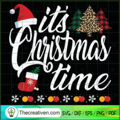 It's Christmas Time SVG, Christmas Vacation SVG, Holidays SVG