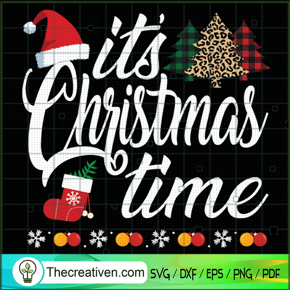 It's Christmas Time SVG, Christmas Vacation SVG, Holidays SVG 1 It's Christmas Time SVG, Christmas Vacation SVG, Holidays SVG
