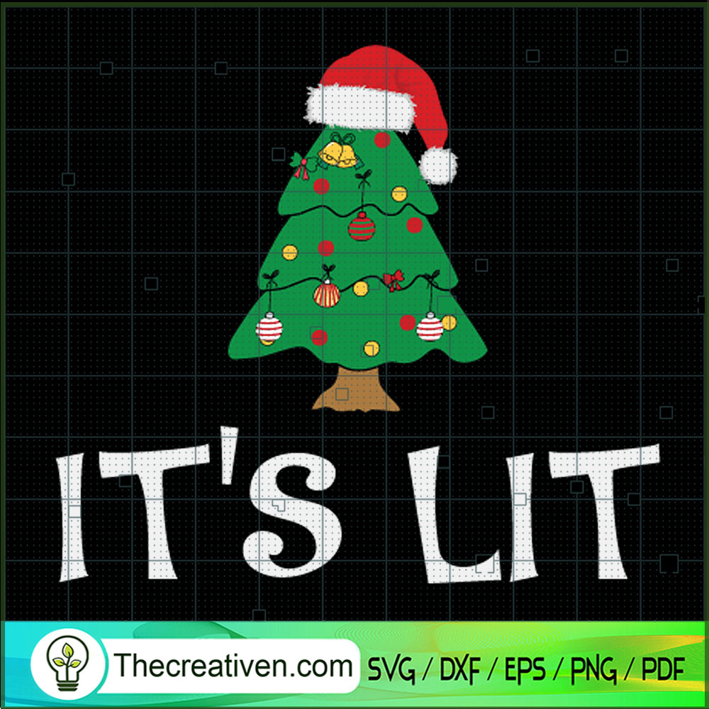 It's Lit SVG, Christmas Tree SVG, Funny Christmas SVG 1 It's Lit SVG, Christmas Tree SVG, Funny Christmas SVG