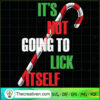 It's Not Going To Lick Itself SVG Cut File for Cricut & Silhouette