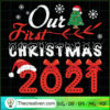 Out First Christmas 2021 SVG, Christmas Slogan SVG, Snow Christmas SVG 3 235 copy