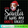 Dear Santa It Was My Dog's Fault SVG, Dog Santa SVG, Pet Christmas SVG 2 245 copy