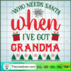Who Needs Santa When I've Go SVG Cut File for Cricut
