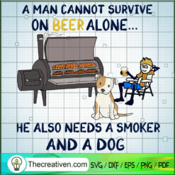 A Man Cannot Survive On Beer SVG Cut File for Cricut