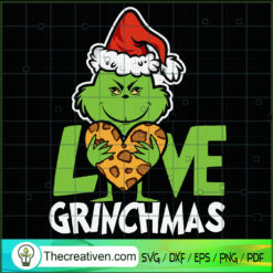 Love Grinchmas SVG, The Grinch SVG, Christmas SVG