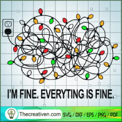 I'm Fine Xmas Lights SVG Cut File for Cricut & Silhouette