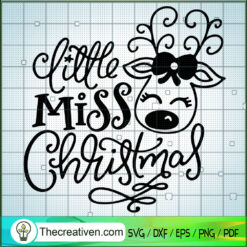 Little Miss Christmas SVG, Reindeer Christmas SVG, Funny Christmas SVG