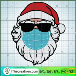 Santa Claus Wear Mask SVG, Christmas Covid SVG, Funny Christmas SVG