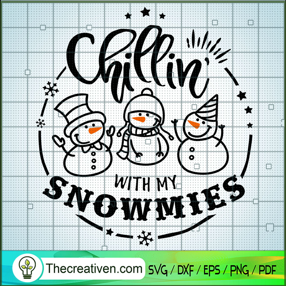 Chillin With My Snowmies SVG Cut File for Cricut & Silhouette 1 Chillin With My Snowmies SVG Cut File for Cricut & Silhouette