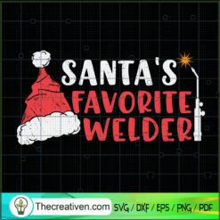 Santa's Favorite Welder SVG, Merry Christmas SVG, Santa Hat SVG