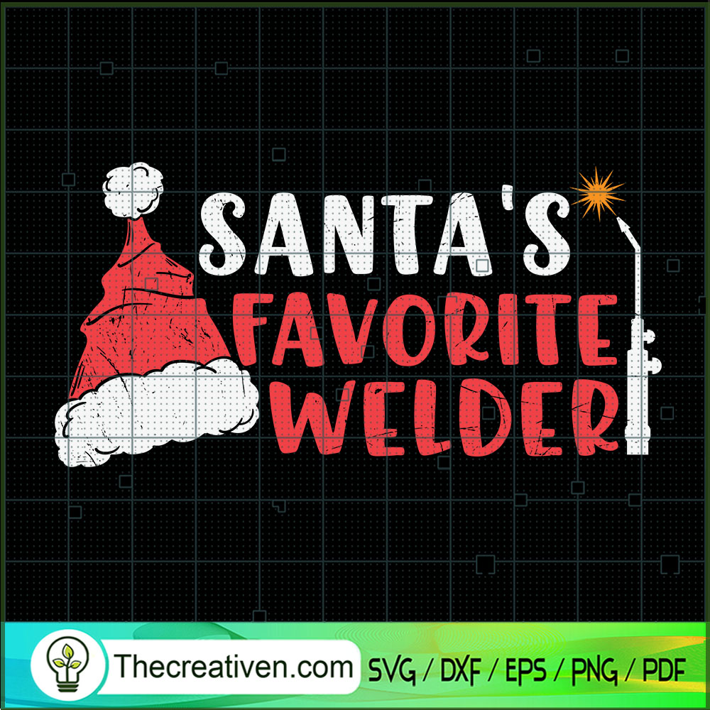 Santa's Favorite Welder SVG, Merry Christmas SVG, Santa Hat SVG 1 Santa's Favorite Welder SVG, Merry Christmas SVG, Santa Hat SVG