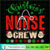Christmas Nurse Crew SVG, Nurse Christmas SVG, Merry Christmas SVG