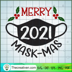 Merry 2021 Mask-mas SVG, Merry Christmas SVG, Christmas Covid SVG
