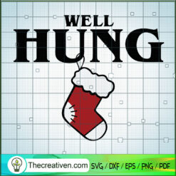 Well Hung SVG, Christmas SVG, Christmas Socks SVG