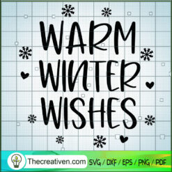 Warm Winter Wishes SVG, Christmas Quotes SVG, Funny Christmas SVG