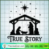 True Story SVG, Jesus Christ SVG, Christmas SVG