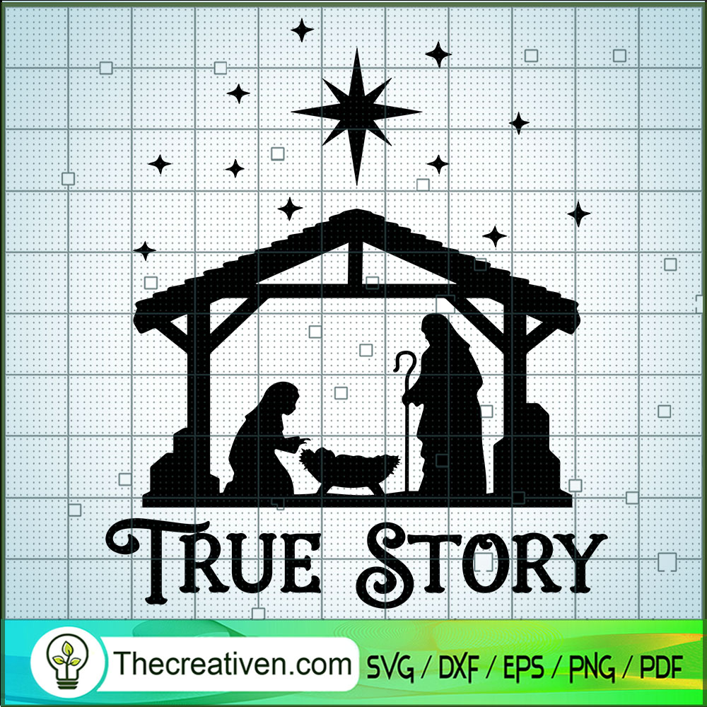 True Story SVG, Jesus Christ SVG, Christmas SVG 1 True Story SVG, Jesus Christ SVG, Christmas SVG