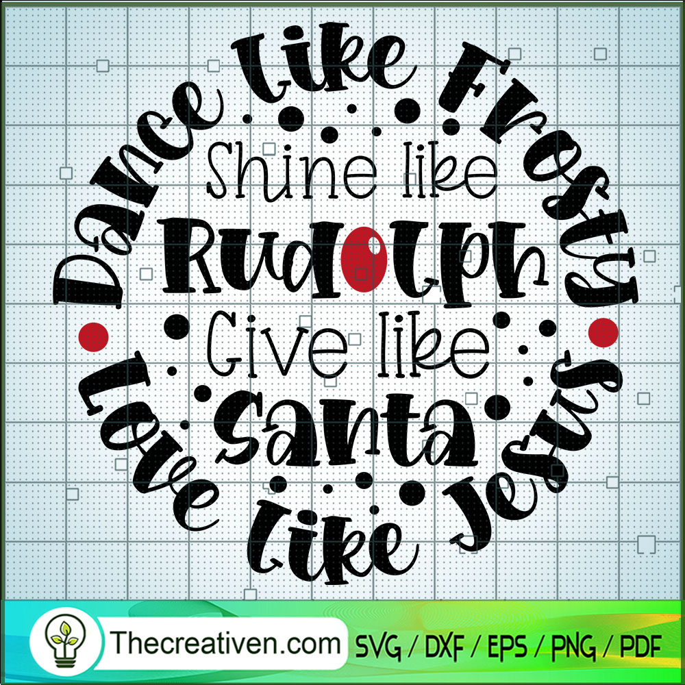 Dance Like Frosty Shine Like Rudolph G SVG Cut File fo Design 66089 1 Dance Like Frosty Shine Like Rudolph G SVG Cut File fo Design 66089