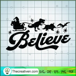 Believe Santa Dinosaur SVG Cut File for Cricut & Silhouette