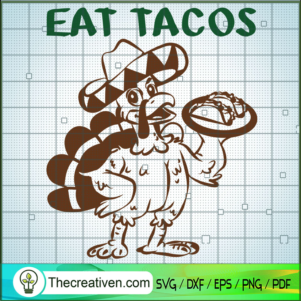 Eat Tacos SVG, Turkey SVG, Thanksgiving SVG 1 Eat Tacos SVG, Turkey SVG, Thanksgiving SVG