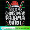 This is My Christmas Pajama  SVG Cut File for Cricut Design 66171