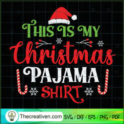 This Is My Christmas Pajama Shirt SVG Cut File for Cri Design 66221