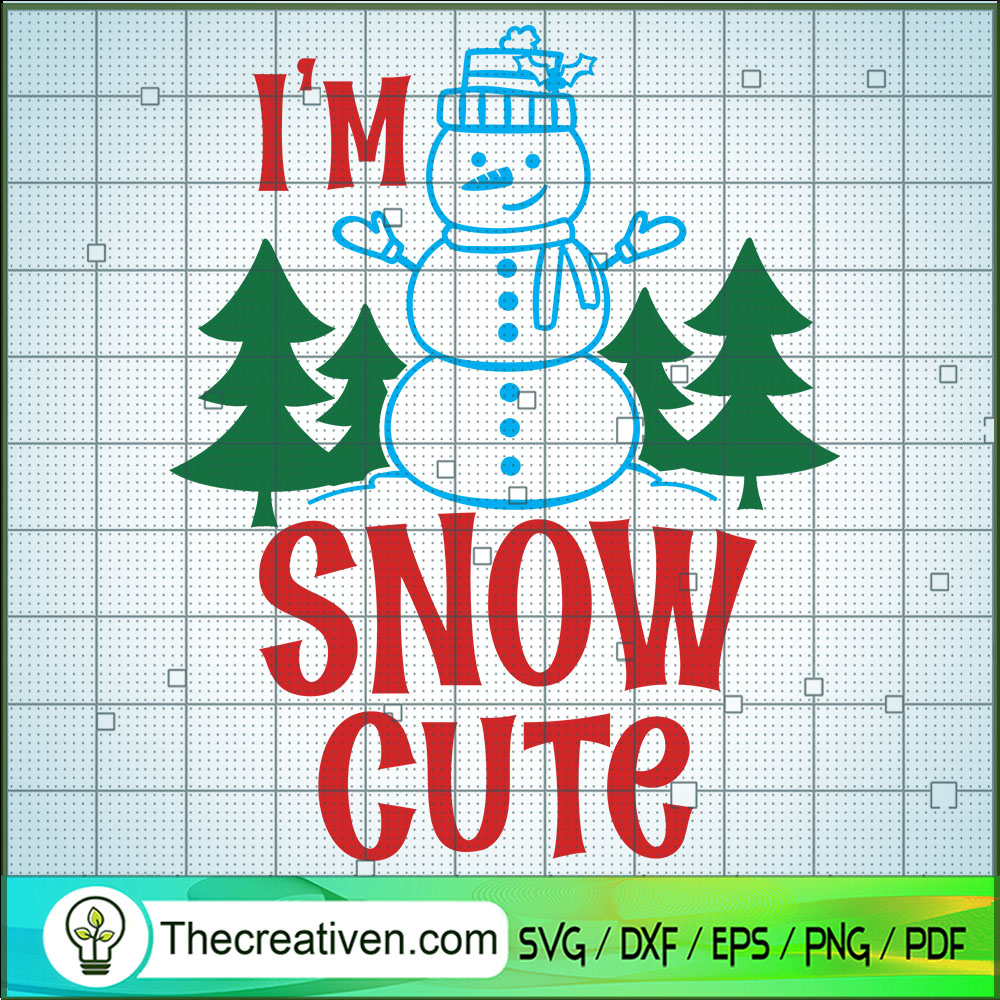 I'm Snow Cute SVG, Snow Man SVG, Funny Christmas SVG 1 I'm Snow Cute SVG, Snow Man SVG, Funny Christmas SVG