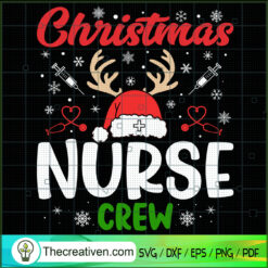 Christmas Nurse Crew SVG, Nurse Christmas SVG, Funny Christmas SVG