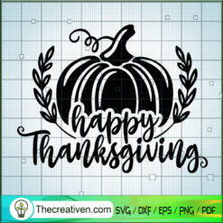 Happy Thanksgiving SVG, Pumpkin SVG, Thanksgiving SVG