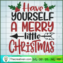 Have Yourself A Merry Little Christmas SVG Cut File fo Design 66338