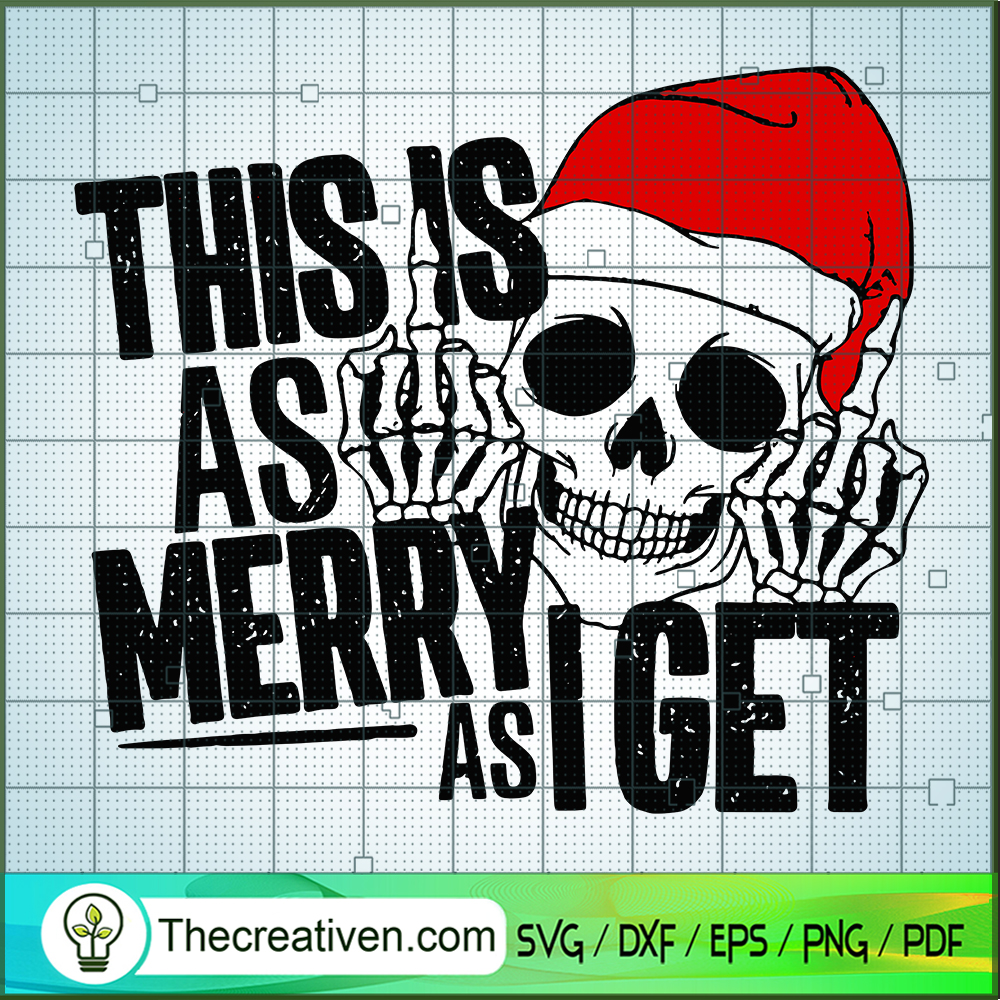 This is as Merry As I Get SVG, Skull Santa SVG, Funny Christmas SVG 1 This is as Merry As I Get SVG, Skull Santa SVG, Funny Christmas SVG