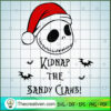 Kidnap The Sandy Claws SVG, Jack Skelington Santa SVG, Christmas SVG