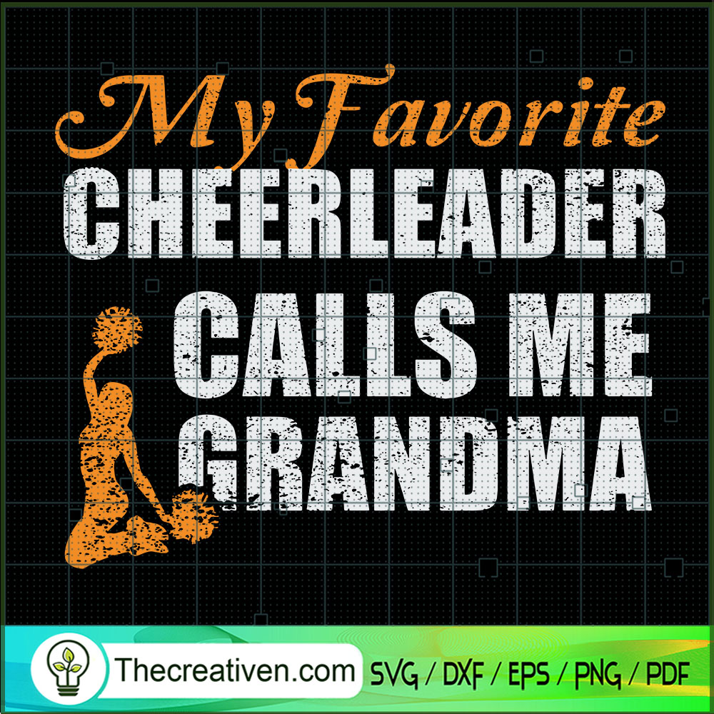 My Favorite Cheerleader Calls Me Granma SVG, Cheer Girl SVG, Sport SVG 1 My Favorite Cheerleader Calls Me Granma SVG, Cheer Girl SVG, Sport SVG