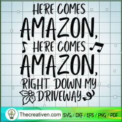 Here Comes Amazon Here Comes SVG Cut File for Cricut