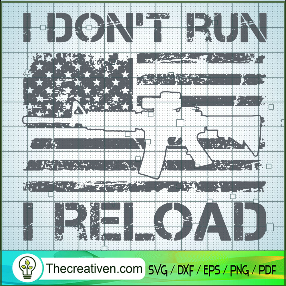 I Don't Run I Reload SVG, Funny Sarcastic Saying SVG, Quotes SVG 1 I Don't Run I Reload SVG, Funny Sarcastic Saying SVG, Quotes SVG