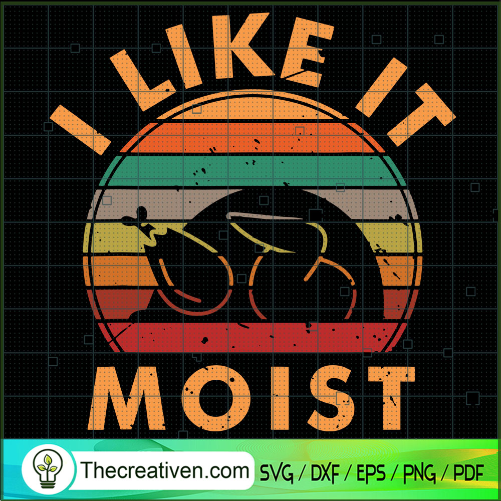 I Like It Moist SVG, Turkey SVG, Thanksgiving SVG 1 I Like It Moist SVG, Turkey SVG, Thanksgiving SVG