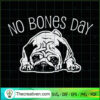 No Bones Day SVG, Bull French SVG, Pet Lover SVG