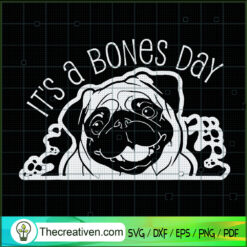 It's a Bones Day SVG, Bull French SVG, Pet Lover SVG