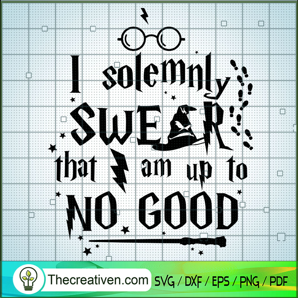 I Solemnly Swear That Am Up To No Good SVG Cut File fo Design 66485 1 I Solemnly Swear That Am Up To No Good SVG Cut File fo Design 66485